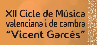 XII cicle de música valenciana i de cambra Vicent Garcés