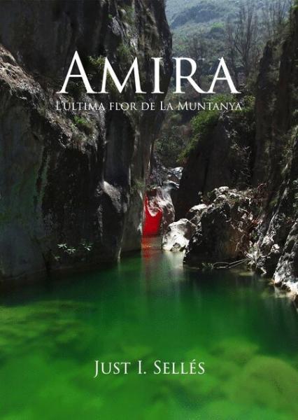 PRESENTACIÓN DEL LIBRO ”AMIRA. L’ÚLTIMA FLOR DE LA MUNTANYA”, DE JUST I. SELLÉS